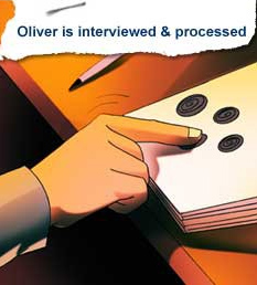 Oliver is interviewed and processed